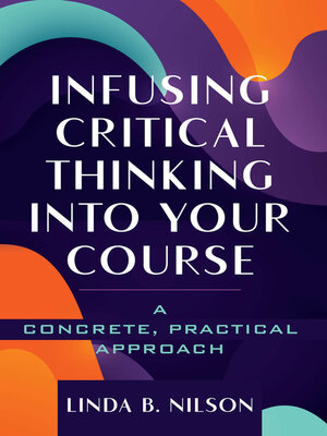 cover image of Infusing Critical Thinking Into Your Course